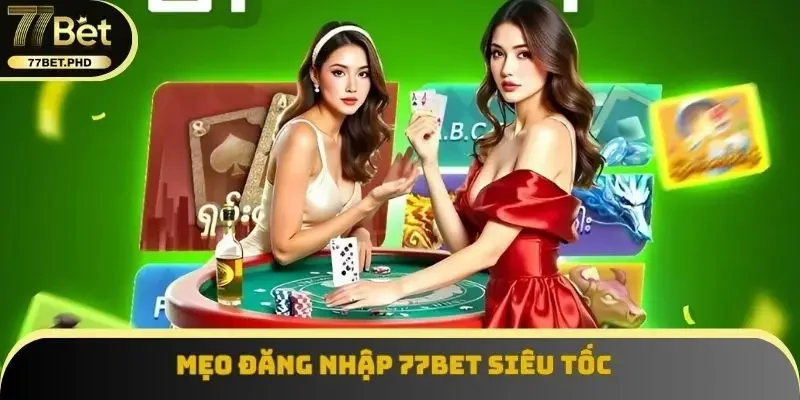 Mẹo đăng nhập 77BET siêu tốc
