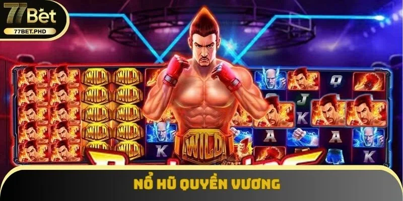 Nổ hũ quyền vương