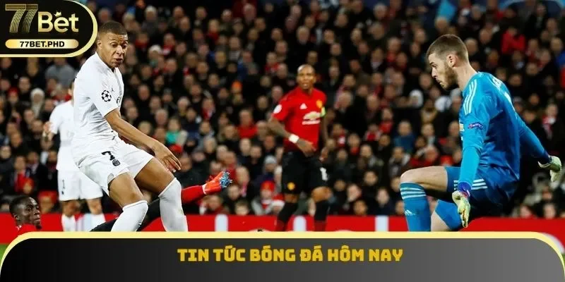 Tin tức bóng đá hôm nay