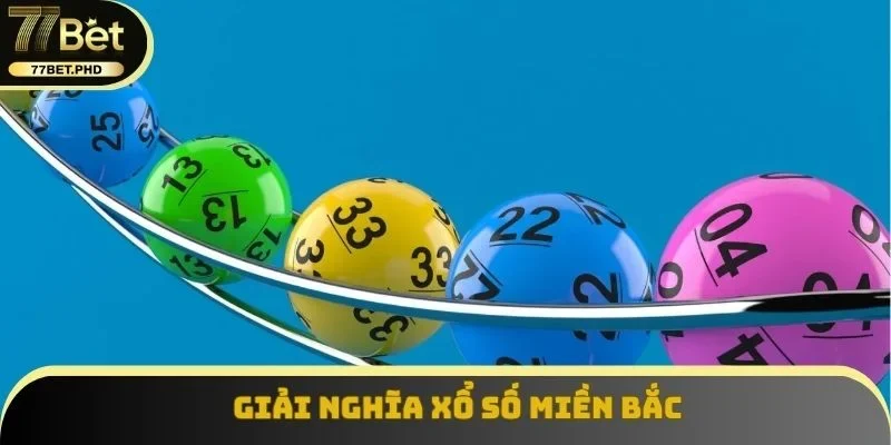Giải nghĩa xổ số miền Bắc